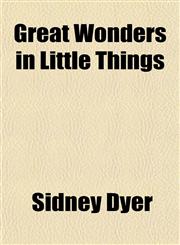 Great Wonders in Little Things,1154720357,9781154720358