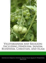 Vegetarianism and Religion Including Hinduism, Jainism, Buddhism, Christian, and Islam,1140669656,9781140669654