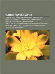 Karboksyylihapot Aminohapot, Dikarboksyylihapot, Rasvahapot, Proteinogeeniset aminohapot, Transrasva, Omega-3-rasvahapot, Aminohappo,1231897147,9781231897140