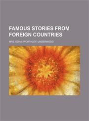 Famous Stories From Foreign Countries,1151455237,9781151455239