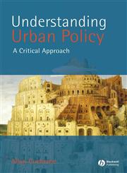 Understanding Urban Policy A Critical Introduction,0631211209,9780631211204