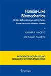 Human-Like Biomechanics A Unified Mathematical Approach to Human Biomechanics and Humanoid Robotics,1402041160,9781402041167