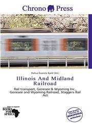 Illinois And Midland Railroad,6200263671,9786200263674