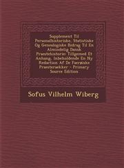 Supplement Til Personalhistoriske, Statistiske Og Genealogiske Bidrag Til En Almindelig Dansk Praestehistorie Tillgemed Et Anhang, Inbeholdende En NY,1287950701,9781287950707