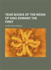 Year books of the reign of King Edward the First Volume 4,1150530014,9781150530012