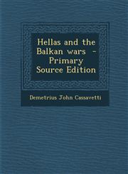 Hellas and the Balkan Wars - Primary Source Edition,1293761575,9781293761571