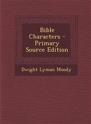 Bible Characters - Primary Source Edition,1293053783,9781293053782
