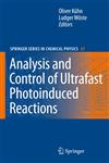 Analysis and Control of Ultrafast Photoinduced Reactions 1st Edition,3540680373,9783540680376