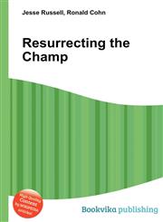Resurrecting the Champ,5511060402,9785511060408