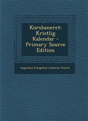 Korsbaneret Kristlig Kalendar - Primary Source Edition,1295576317,9781295576319