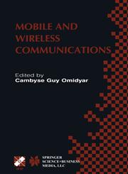 Mobile and Wireless Communications IFIP TC6 / WG6.8 Working Conference on Personal Wireless Communications (PWC'2002) October 23-25, 2002, Singapore,1402072503,9781402072505