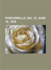 Punchinello, No. 12, June 18, 1870,1153679310,9781153679312