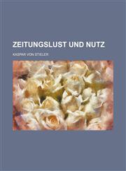 Zeitungslust und Nutz,1231057947,9781231057940