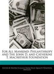 For All Mankind Philanthropy and The John D. and Catherine T. MacArthur Foundation,1171177763,9781171177760