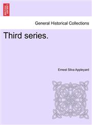 Third series.,1241312621,9781241312626