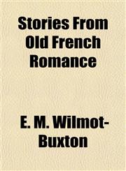 Stories From Old French Romance,1152487116,9781152487116