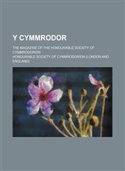 Y Cymmrodor (Volume 11-13); The magazine of the Honourable Society of Cymmrodorion,1150235160,9781150235160