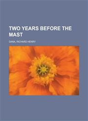 Two Years Before the Mast,1153729741,9781153729741