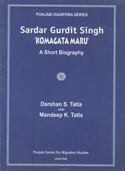 Sardar Gurdit Singh 'Komagatamaru' A Short Biography