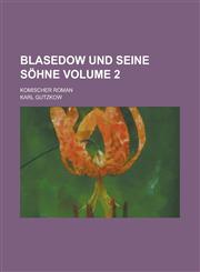 Blasedow und seine Söhne; komischer Roman Volume 2,123005507X,9781230055077