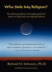 Who Stole My Religion? Revitalizing Judaism and Applying Jewish Values to Help Heal Our Imperiled Planet,1105336468,9781105336461
