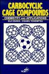 Carbocyclic Cage Compounds Chemistry and Applications,0471187429,9780471187424