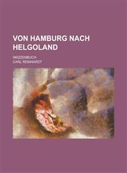 Von Hamburg Nach Helgoland; Skizzenbuch,1234874032,9781234874032