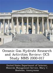 Oceanic Gas Hydrate Research and Activities Review Ocs Study Mms 2000-017,1289209103,9781289209100
