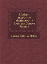 Modern Inorganic Chemistry - Primary Source Edition,1294499173,9781294499176