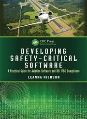 Developing Safety-Critical Software A Practical Guide for Aviation Software and DO-178C Compliance 1st Edition,143981368X,9781439813683