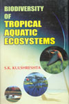 Biodiversity of Tropical Aquatic Ecosystems 1st Published,8126122129,9788126122127