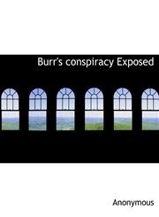 Burr's conspiracy Exposed,1140190792,9781140190790