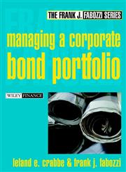 Corporate Bond Portfolio Management,0471218278,9780471218272