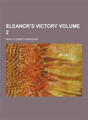 Eleanor's Victory Volume 2,1230343229,9781230343228