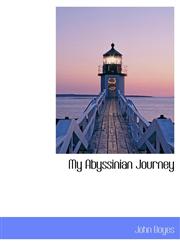 My Abyssinian Journey,1115346504,9781115346504