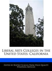 Liberal Arts Colleges in the United States California,1170143792,9781170143797