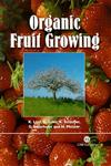 Organic Fruit Growing 1st Edition,085199640X,9780851996400