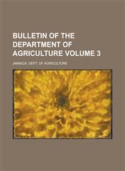 Bulletin of the Department of agriculture Volume 3,1234364999,9781234364991