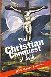 The Christian Conquest of Asia Studies and Personal Observations of Oriental Religions,8172681348,9788172681340