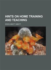 Hints on home training and teaching,1152289594,9781152289598