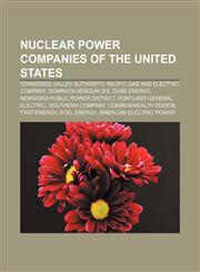 Nuclear power companies of the United States Tennessee Valley Authority, Pacific Gas and Electric Company, Dominion Resources, Duke Energy,1233067400,9781233067404