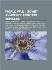 World War II Soviet armoured fighting vehicles World War II Soviet tanks, M4 Sherman,1156674964,9781156674963