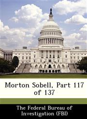 Morton Sobell, Part 117 of 137,1288472013,9781288472017