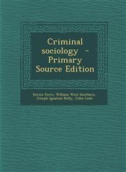 Criminal Sociology,1289837740,9781289837747