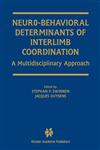 Neuro-Behavioral Determinants of Interlimb Coordination A Multidisciplinary Approach,1402077785,9781402077784