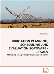 IRRIGATION PLANNING, SCHEDULING AND EVALUATION SOFTWARE - IRPSAEV,3639340086,9783639340082