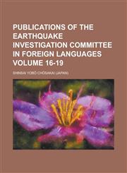 Publications of the Earthquake Investigation Committee in Foreign Languages Volume 16-19,1234053586,9781234053581