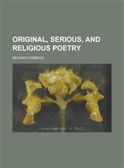 Original, Serious, and Religious Poetry,1236932064,9781236932068