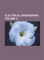 Electrical Engineering Volume 4,1234176947,9781234176945