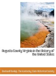 Augusta County Virginia in the History of the United States,1140530062,9781140530060